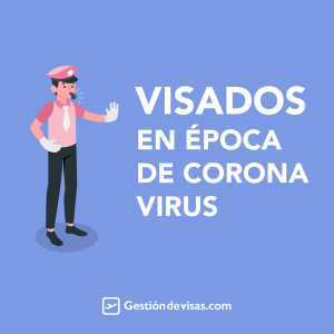 Visados en época de Corona Virus